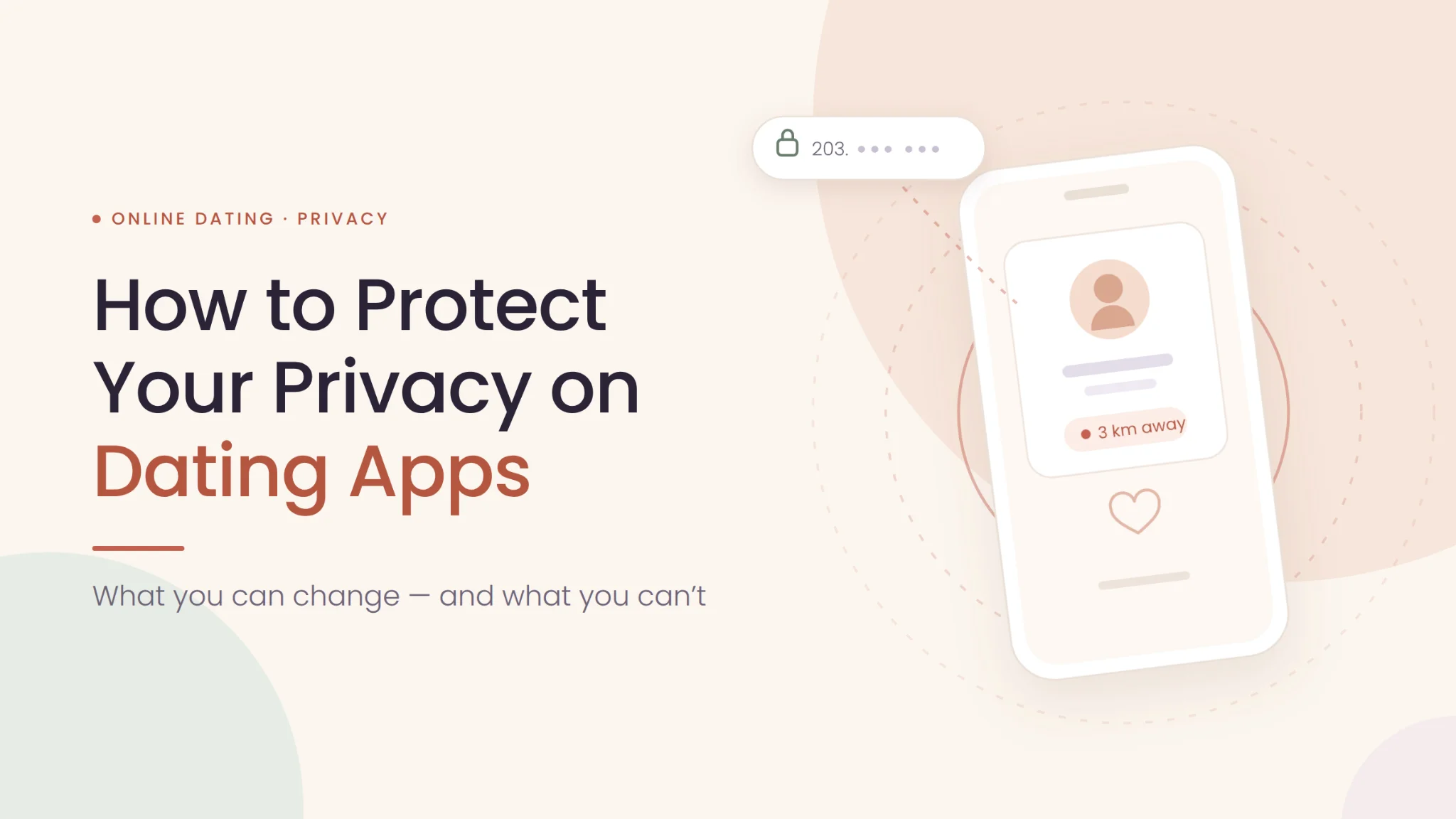 Hero image for an article about protecting privacy on dating apps, featuring a stylized smartphone and privacy-related visuals.